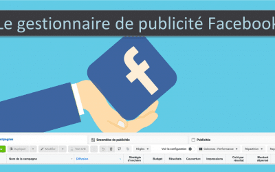 Le gestionnaire de publicité Facebook : comment y accéder ?