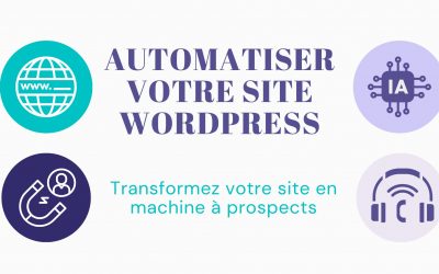 Agence web La Rochelle Automatiser votre site WordPress à La Rochelle